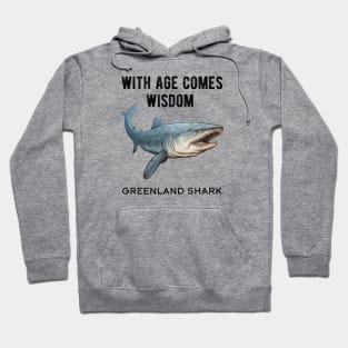 Greenland Shark With Age Comes Wisdom Hoodie